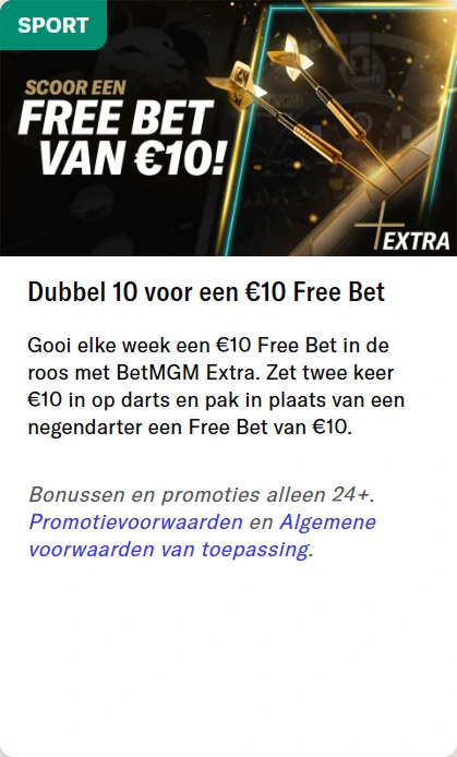 Dubbel 10 voor een Free Bet — BetMGM Extra dartsactie met €10 Free Bet bonus